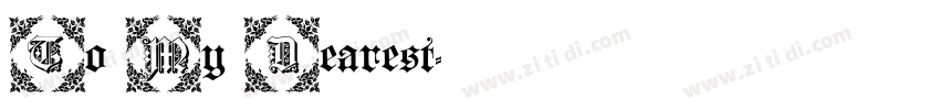 To My Dearest字体转换
